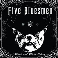 Five Bluesmen - Black And White Blues (2015)