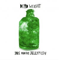 Jake & The Jellyfish - Dead Weight (2015)