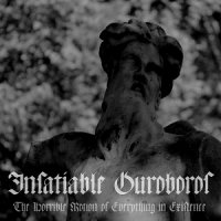 Insatiable Ouroboros - The Horrible Motion Of Everything In Existence (2015)