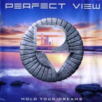 Perfect View - Hold Your Dreams [Reissue 2012] (2010)  Lossless