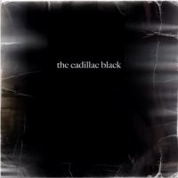 The Cadillac Black - The Cadillac Black (2012)