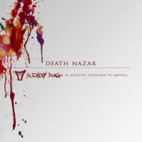 Death Nazar - Slendy Dog: 36 Minutes Forward to Mental (2017)