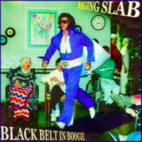 Raging Slab - Black Belt In Boogie (1995)