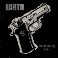 Earth - The Bleeding Fields (2002)