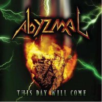 Abyzmal - This Day Will Come (2011)