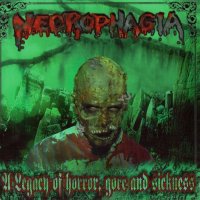 Necrophagia - A Legacy Of Horror, Gore And Sickness (2000)