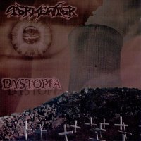 Tormentor - Dystopia (2007)