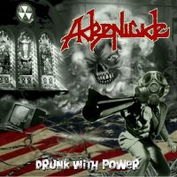 Adrenicide - Drunk With Power (2006)