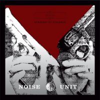 Noise Unit - Strategy Of Violence (Remastered 2016) (1992)