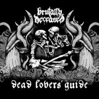 Brutally Deceased - Dead Lovers\' Guide (2010)