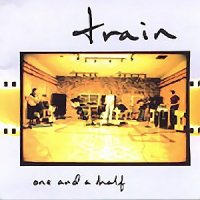 Train - One and a Half (1999)