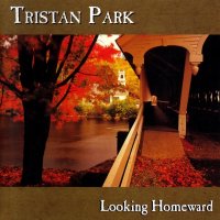 Tristan Park - Looking Homeward (1998)