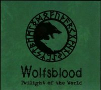 Wolfsblood - Twilight of the World (2004)