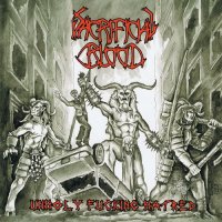 Sacrificial Blood - Unholy Fucking Hatred (2011)