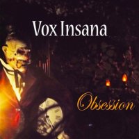 Vox Insana - Obsession (Remastered Version) (2015)