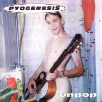 Pyogenesis - Unpop (1997)