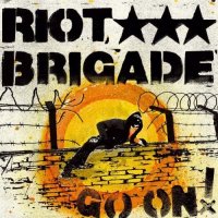 Riot Brigade - Go On! (2010)