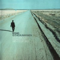 Echo & The Bunnymen - What Are You Going To Do With Your Life? (1999)