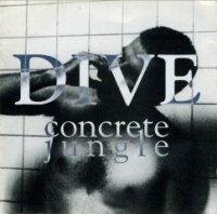 Dive - Concrete Jungle (1993)