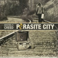 Parasite City - Minstrel\'s Creed (2010)