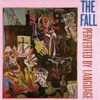 The Fall - Perverted By Language (1993)  Lossless