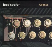 Bad Sector - Cephus (2015)
