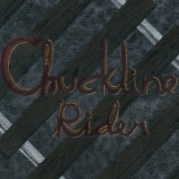 Chuckline Rider - Chuckline Rider (2017)