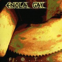 Enola Gay - F.O.T.H. (1995)