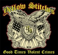 Yellow Stitches - Good Times Violent Crimes (2012)