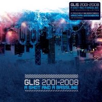 Glis - A Shot And A Bassline 2001-2008 (2008)