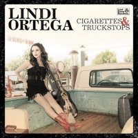 Lindi Ortega - Cigarettes & Truckstops (2012)