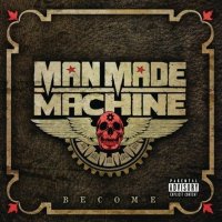 Man Made Machine - Become (2011)