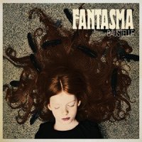 Baustelle - Fantasma (2013)