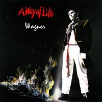 Wagner - A Way Of Life (1986)