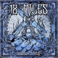 18 MILES - Darker Times (2013)