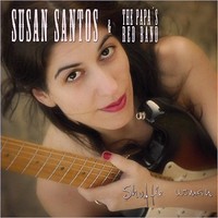 Susan Santos & The Papa\'s Red Band - Shuffle Woman (2012)