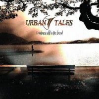 Urban Tales - Loneliness Still Is The Friend (2011)