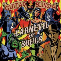 Guitar Slingers - Carnevil Of Souls (2015)