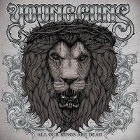 Young Guns - All Our Kings Are Dead (2010)