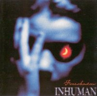 Inhuman - Foreshadow (1998)