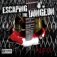 Alexx - Escaping The Dungeon (2012)