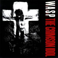 W.A.S.P. - The Crimson Idol (Original Edition) (1992)  Lossless