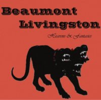 Beaumont Livingston - Heavens & Fantasies (2012)