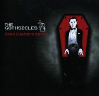 The Gothsicles - Sega Lugosis Dead (2009)