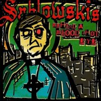 The Sablowskis - Behind a Blood Shot Eye (2013)