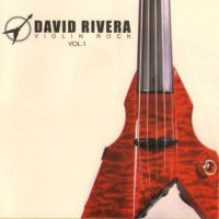 David Rivera - Violin Rock Vol 1 (2012)