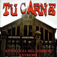 Tu Carne - Antologia Del Horror Extremo (2001)