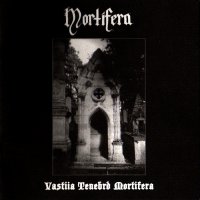 Mortifera - Vastiia Tenebrd Mortifera (2004)