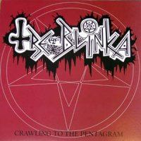 Treblinka - Crawling To The Pentagram (Bootleg) (2010)