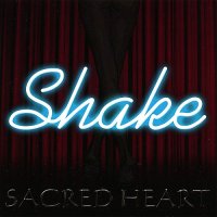 Sacred Heart - Shake (2007)